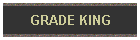 GRADE KING